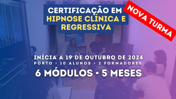 Curso Hipnose Clínica e Regressiva 2025 no Porto Hipnoterapia Regressiva com Jonas Paul e Daniela Sá Preço do Curso de Hipnose